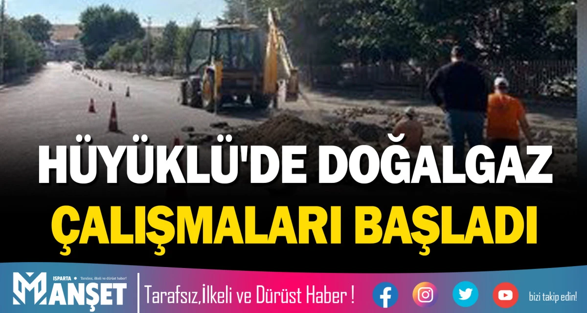 H&Uuml;Y&Uuml;KL&Uuml;'DE DOĞALGAZ &Ccedil;ALIŞMALARI BAŞLADI