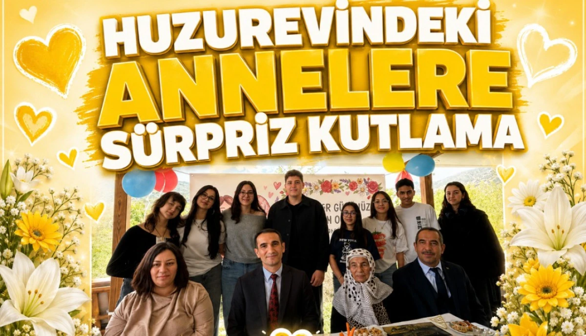 HUZUREVİNDEKİ ANNELERE S&Uuml;RPRİZ KUTLAMA