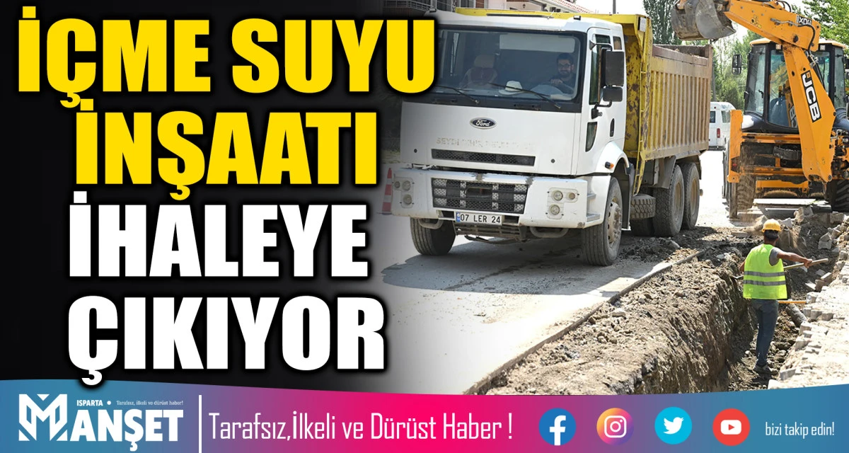 İ&Ccedil;ME SUYU İNŞAATI İHALEYE &Ccedil;IKIYOR