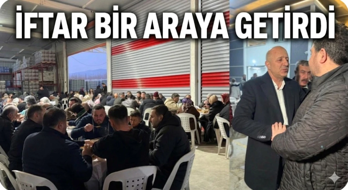 İFTAR BİR ARAYA GETİRDİ