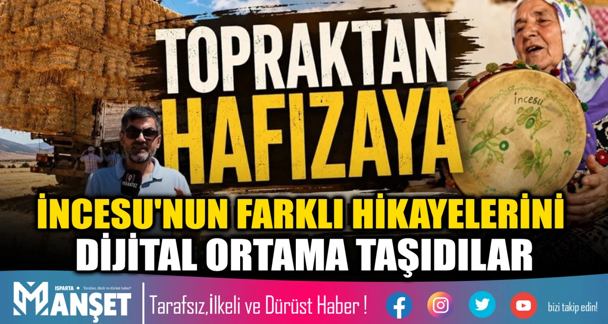 İNCESU'NUN FARKLI HİKAYELERİNİ DİJİTAL ORTAMA TAŞIDILAR