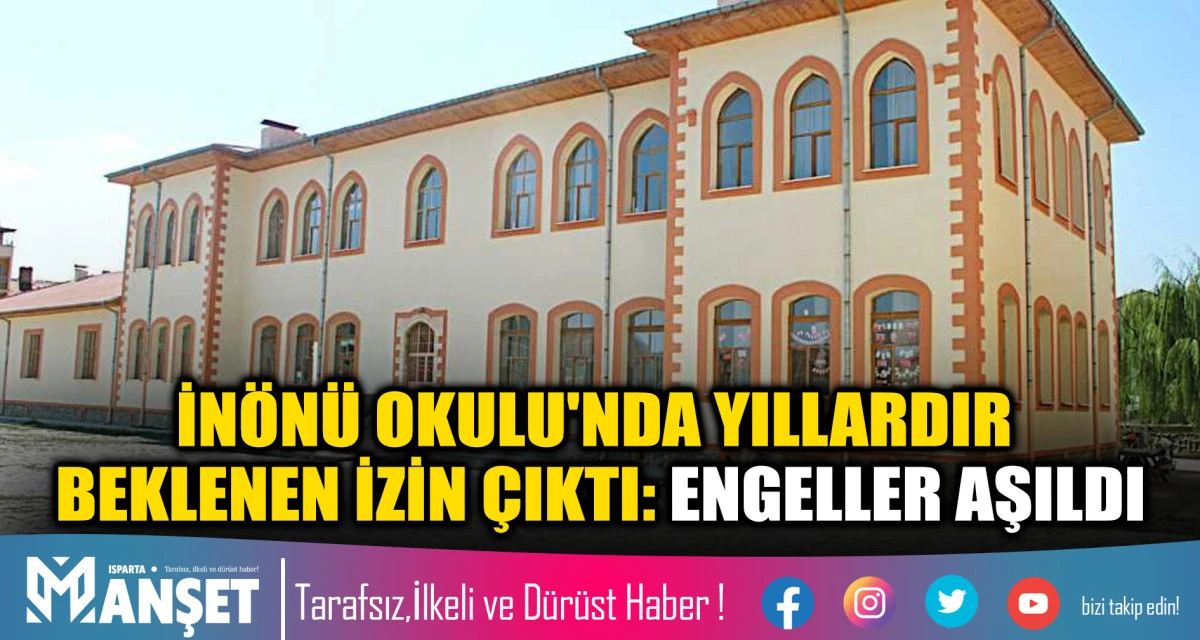 İN&Ouml;N&Uuml; OKULU'NDA YILLARDIR BEKLENEN İZİN &Ccedil;IKTI: ENGELLER AŞILDI