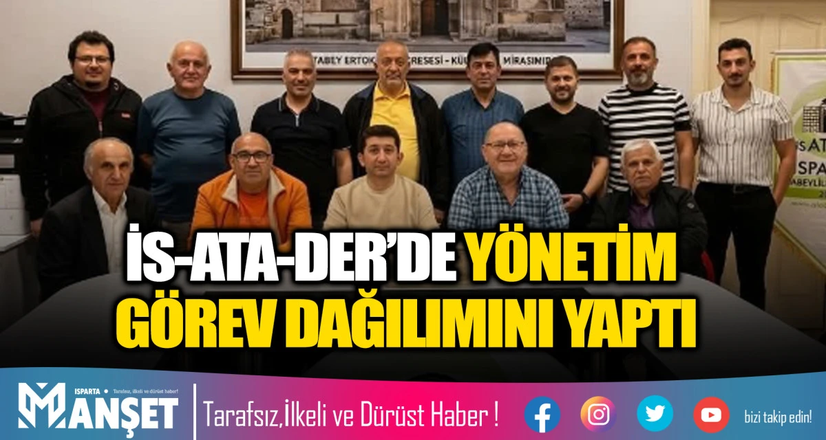 İS-ATA-DER&rsquo;DE Y&Ouml;NETİM G&Ouml;REV DAĞILIMINI YAPTI