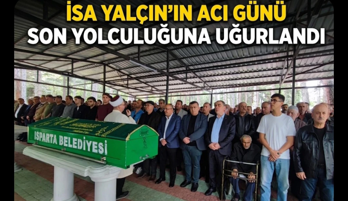 İSA YAL&Ccedil;IN'IN ACI G&Uuml;N&Uuml;