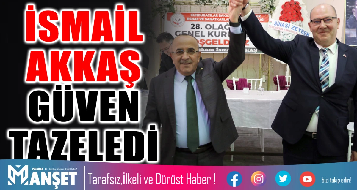 İSMAİL AKKAŞ G&Uuml;VEN TAZELEDİ