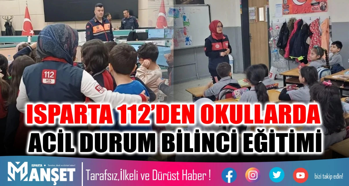 Isparta 112’den Okullarda Acil Durum Bilinci Eğitimi