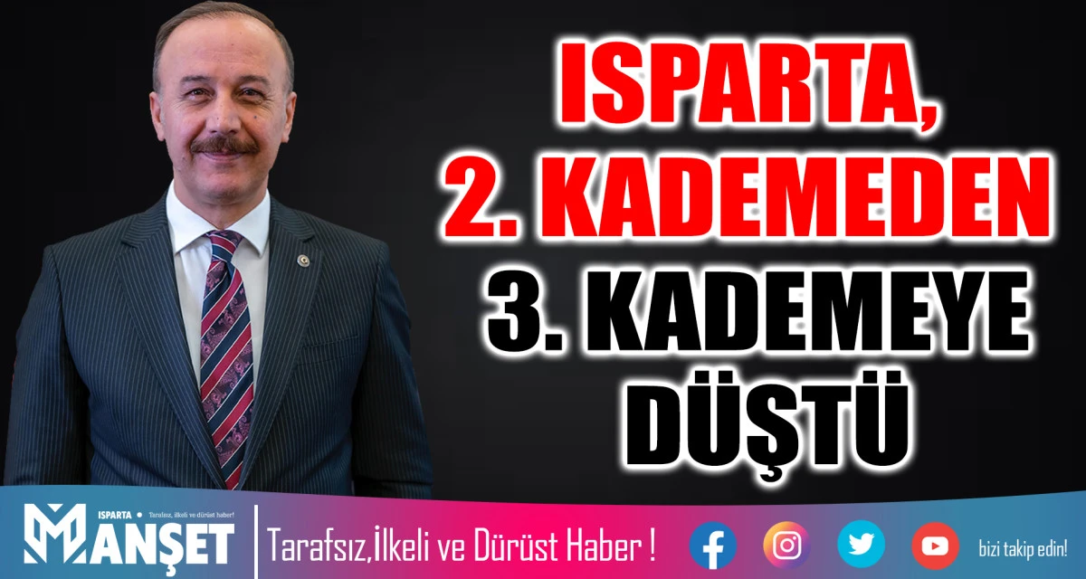 ISPARTA, 2. KADEMEDEN 3. KADEMEYE D&Uuml;ŞT&Uuml;