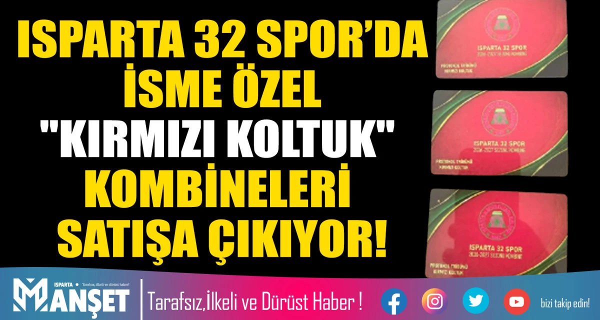 ISPARTA 32 SPOR&rsquo;DA İSME &Ouml;ZEL "KIRMIZI KOLTUK" KOMBİNELERİ SATIŞA &Ccedil;IKIYOR!