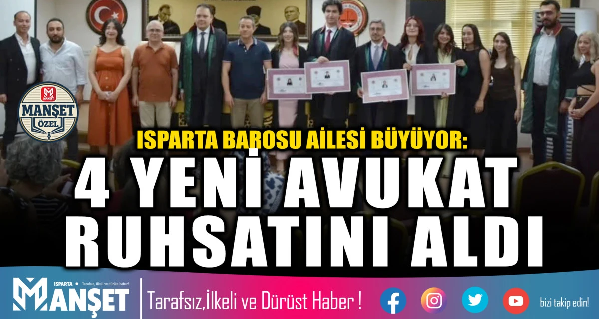 Isparta Barosu Ailesi B&uuml;y&uuml;yor: 4 Yeni Avukat Ruhsatını Aldı