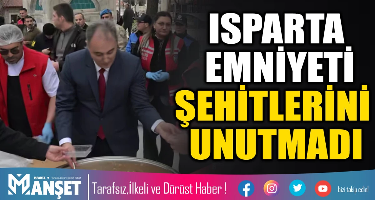ISPARTA EMNİYETİ ŞEHİTLERİNİ UNUTMADI