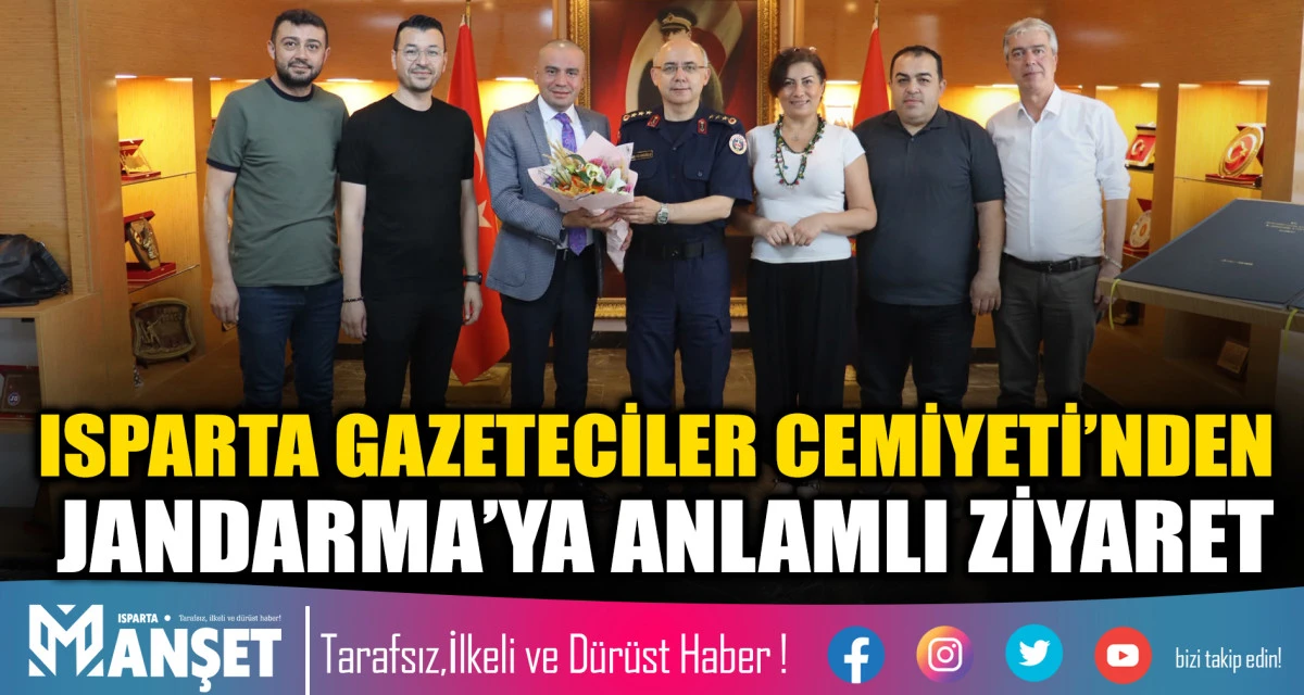 ISPARTA GAZETECİLER CEMİYETİ&rsquo;NDEN JANDARMA&rsquo;YA ANLAMLI ZİYARET