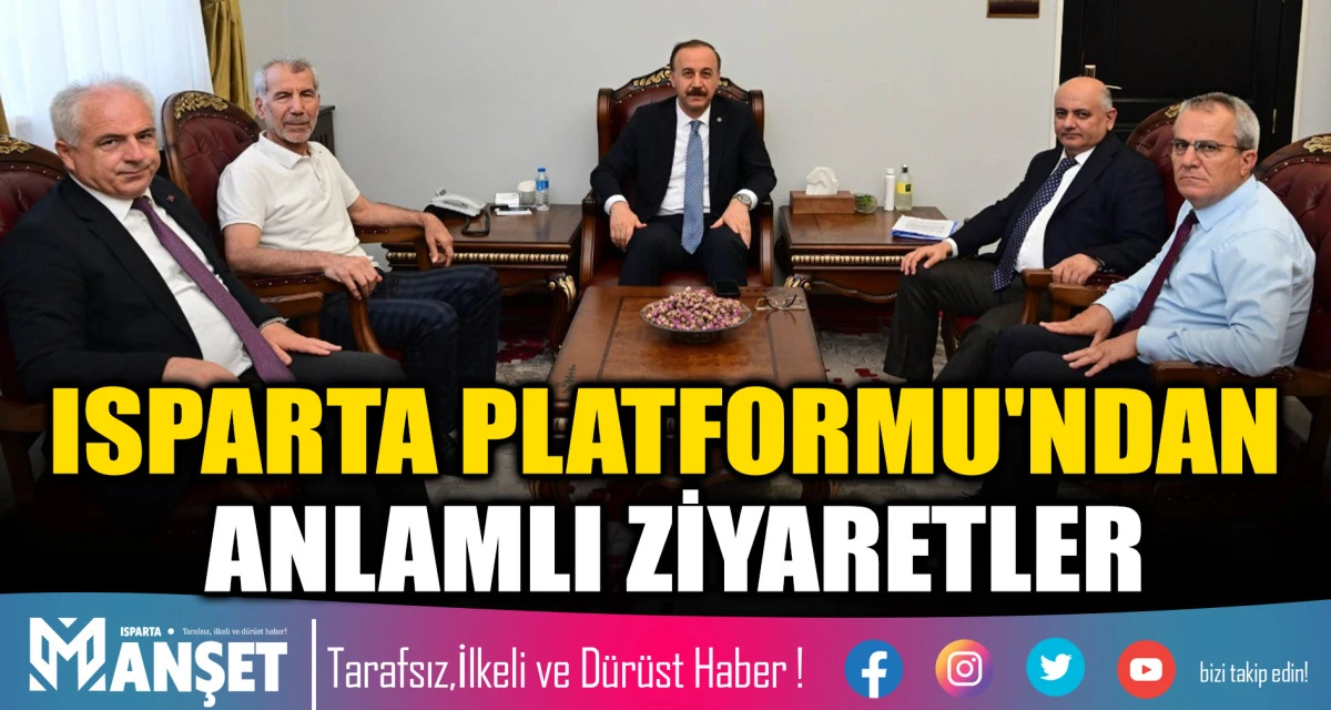 ISPARTA PLATFORMU'NDAN ANLAMLI ZİYARETLER