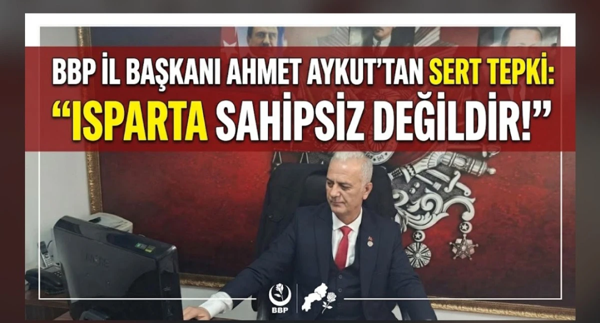 İSPARTA SAHİPSİZ DEĞİLDİR