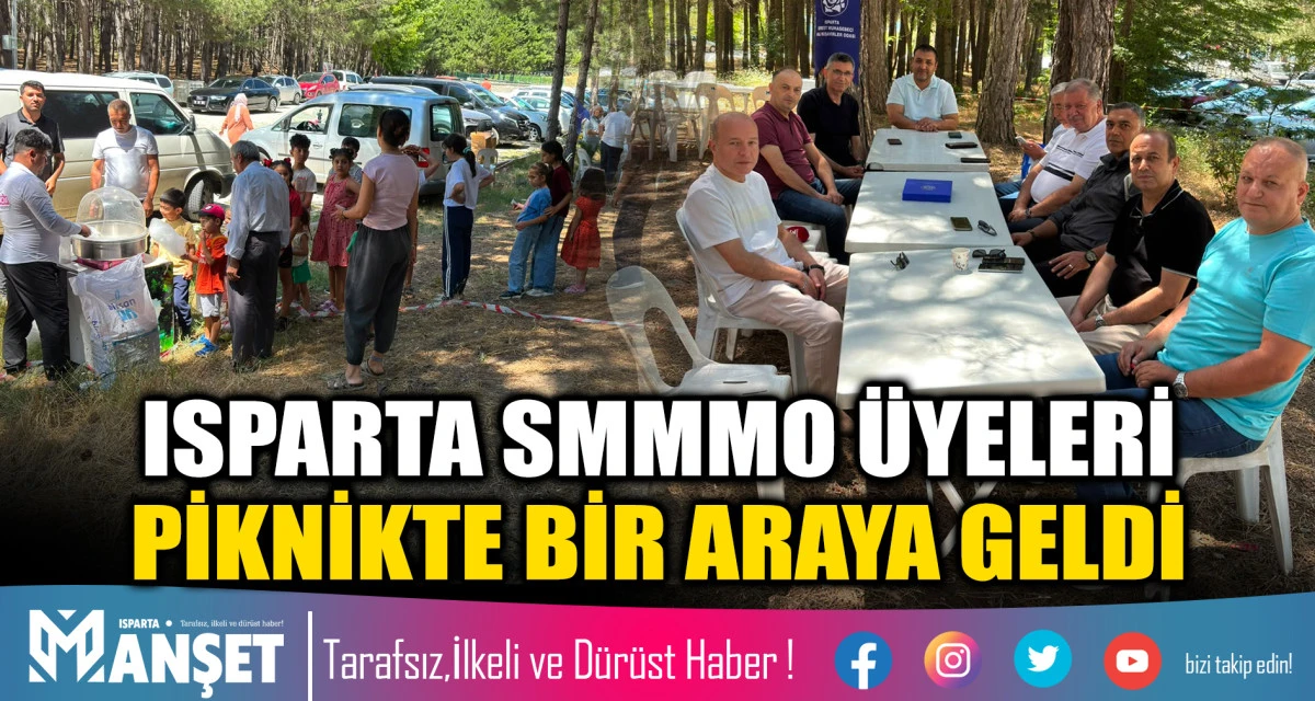 Isparta SMMMO &Uuml;yeleri Piknikte Bir Araya Geldi