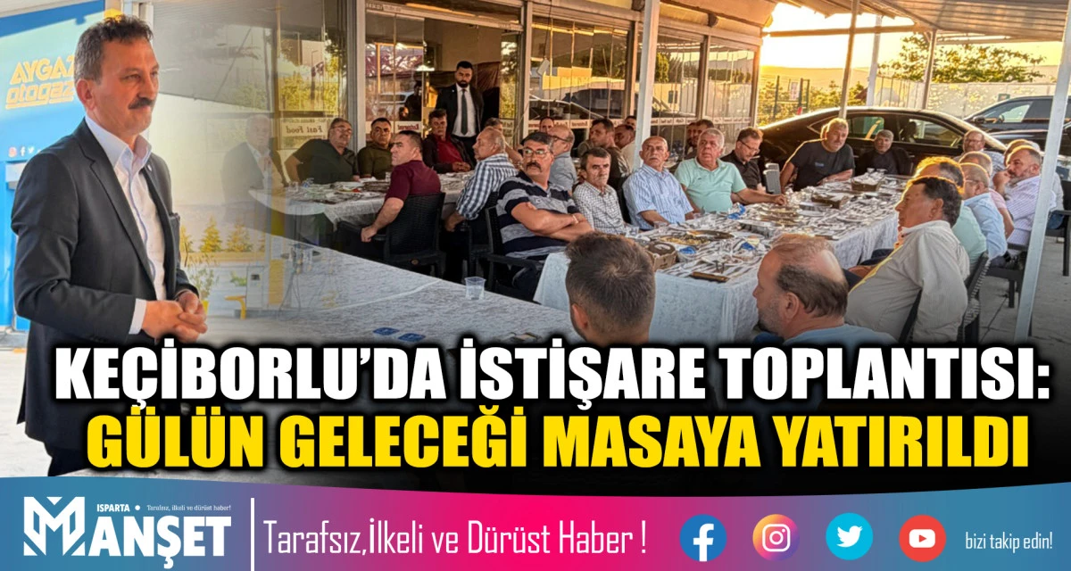 ISPARTA TİCARET BORSASI KE&Ccedil;İBORLU'DA İSTİŞARE TOPLANTISI D&Uuml;ZENLEDİ