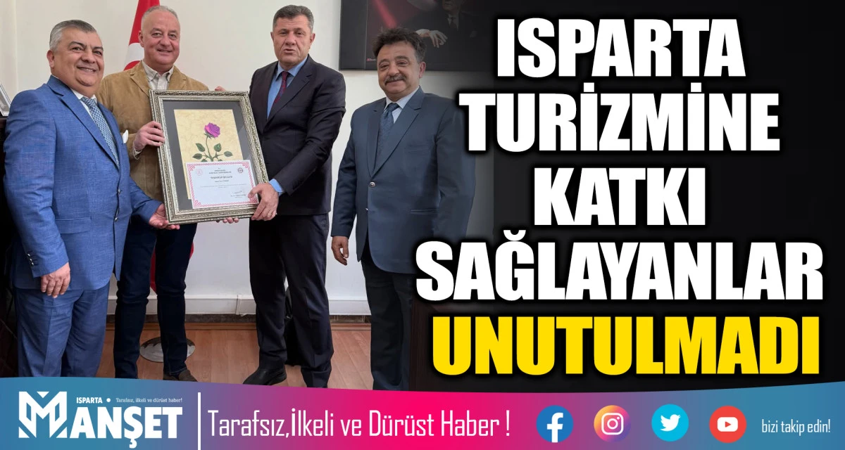 ISPARTA TURİZMİNE KATKI SAĞLAYANLAR UNUTULMADI