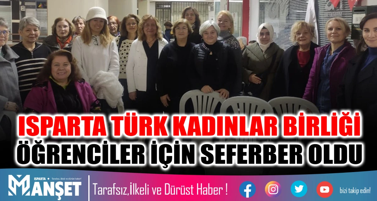ISPARTA T&Uuml;RK KADINLAR BİRLİĞİ  &Ouml;ĞRENCİLER İ&Ccedil;İN SEFERBER OLDU 