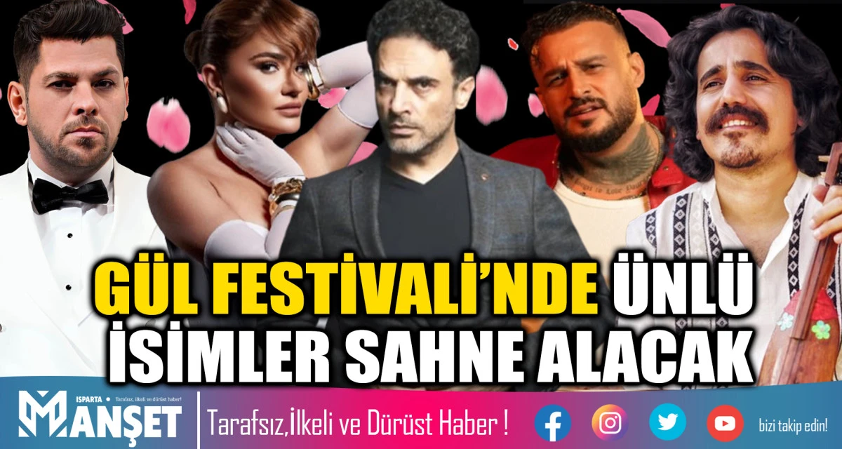 Isparta Uluslararası G&uuml;l Festivali&rsquo;nin Sanat&ccedil;ıları Belli Oldu