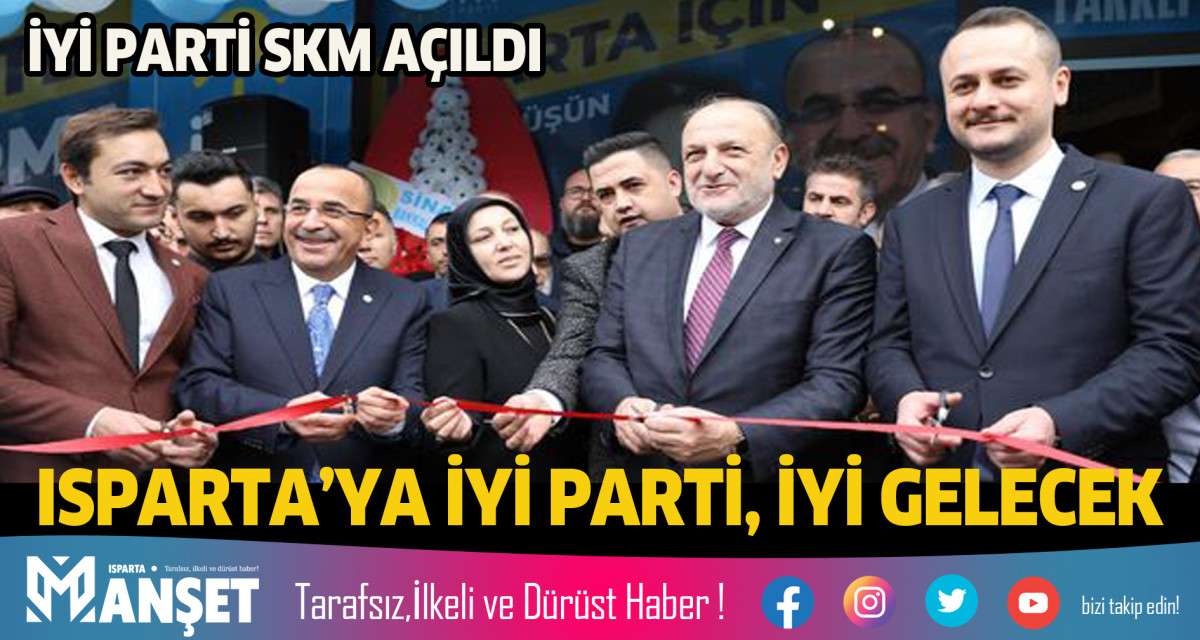 ISPARTA YA İYİ PARTİ İYİ GELECEK