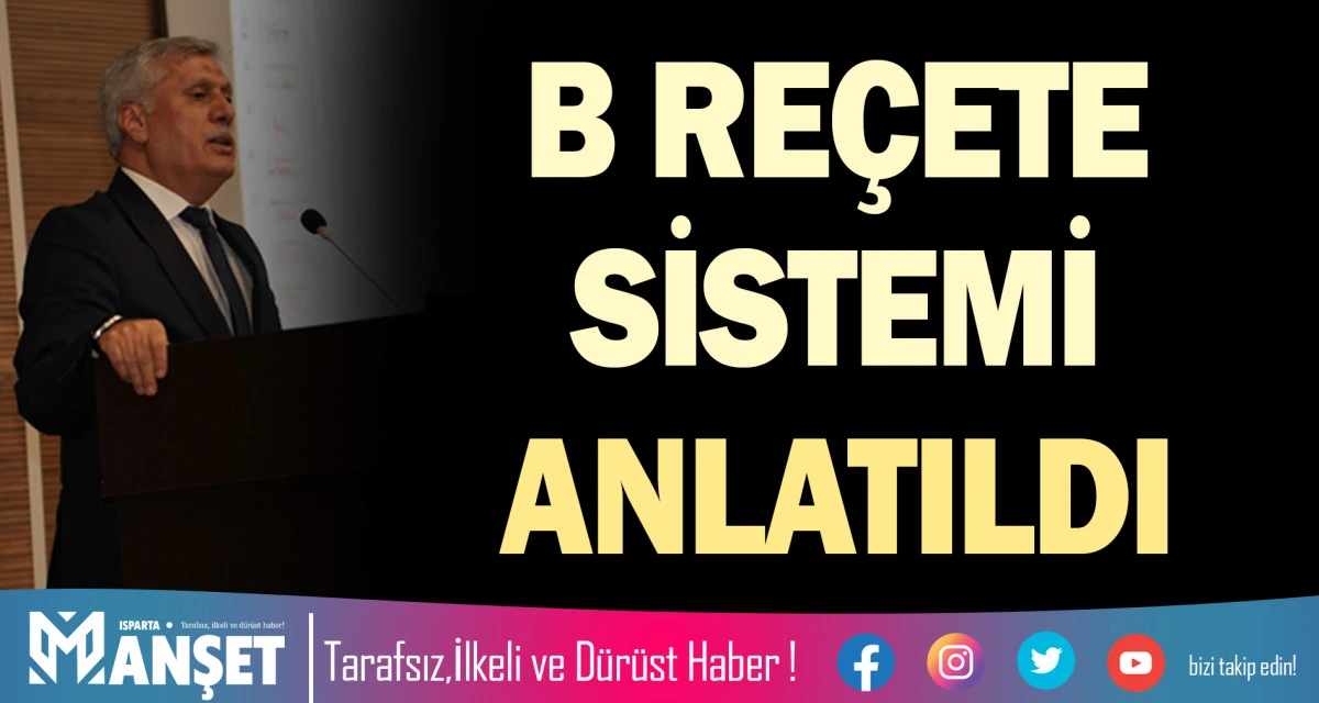 ISPARTA&rsquo;DA B RE&Ccedil;ETE SİSTEMİ ANLATILDI