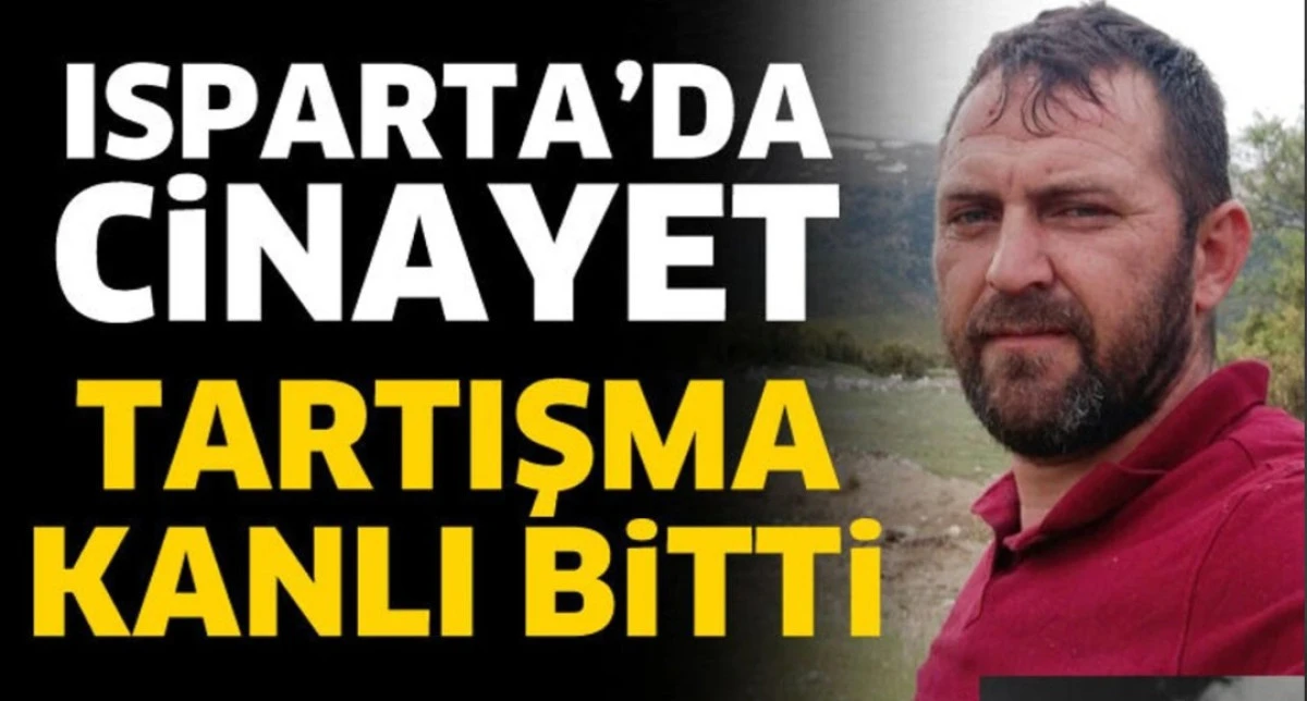 İSPARTADA CİNAYET