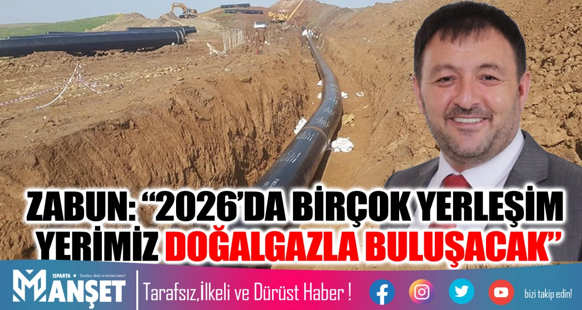 Isparta&rsquo;da Doğalgaz Yatırımları Netleşti: İl&ccedil;e ve Beldeler A&ccedil;ıklandı