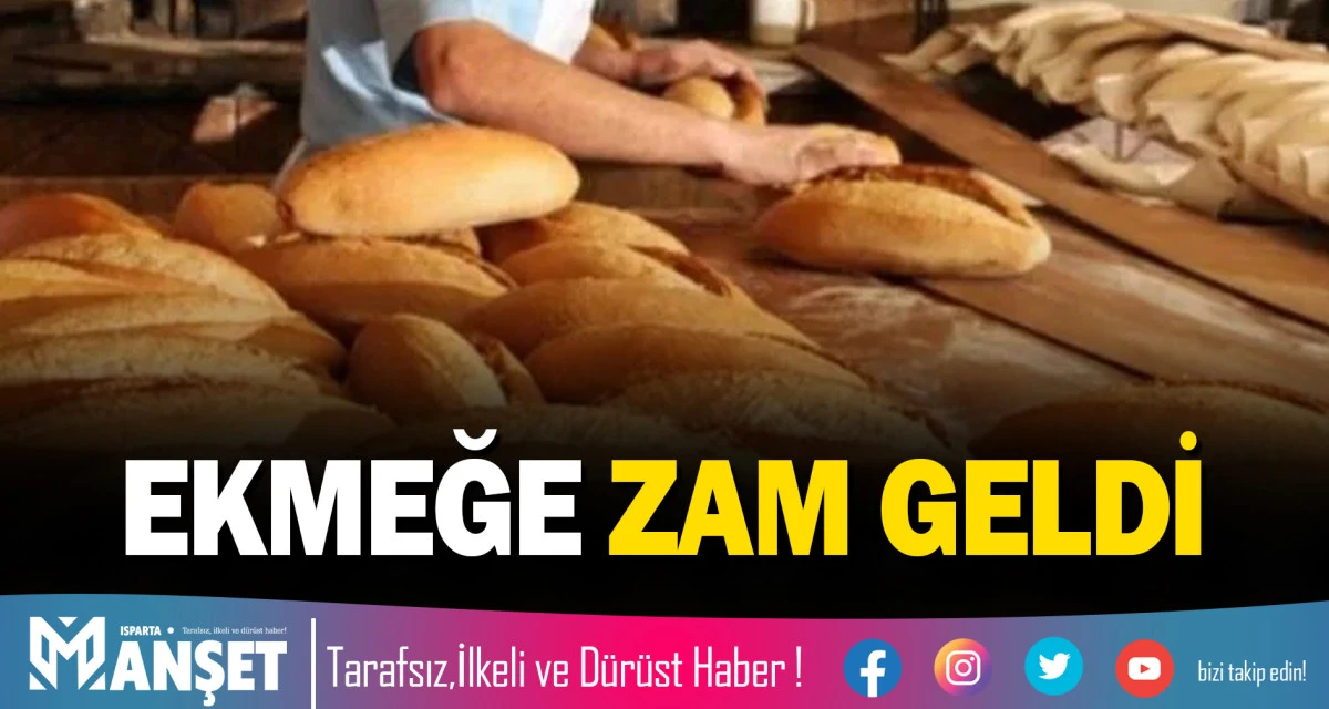 ISPARTA'DA EKMEĞE ZAM GELDİ
