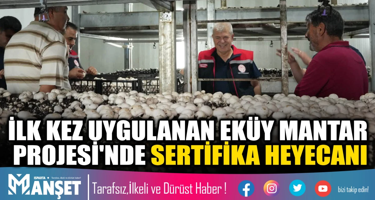 Isparta'da EK&Uuml;Y Mantar Projesi'nin ilk sertifikaları verildi