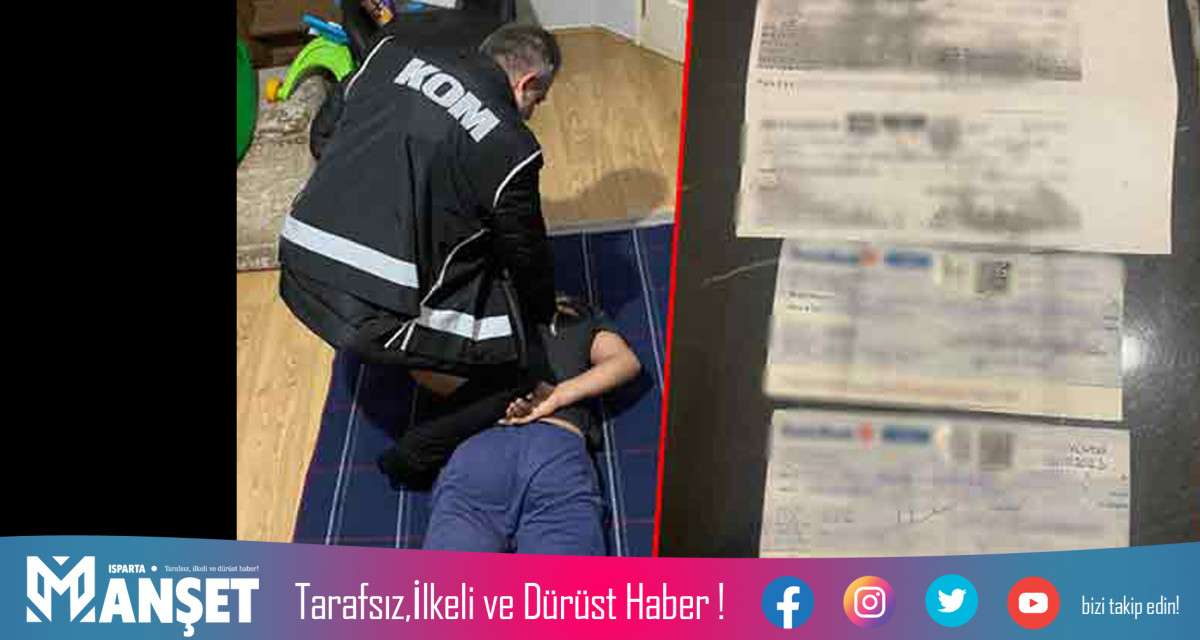 ISPARTA'DA İŞ İNSANLARINI DOLANDIRANLAR YAKALANDI