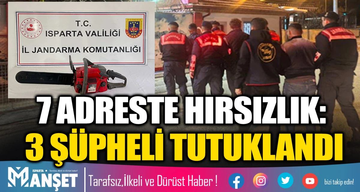 Isparta&rsquo;da Jandarmadan Hırsızlık Operasyonu: 3 Kişi Cezaevinde