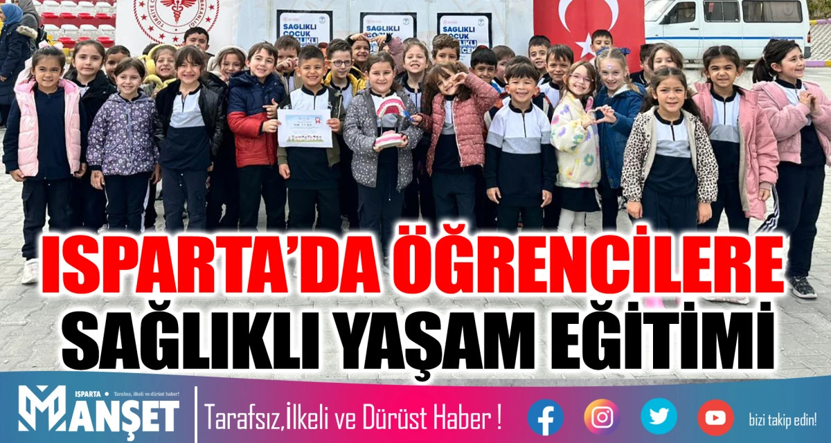 ISPARTA’DA ÖĞRENCİLERE SAĞLIKLI YAŞAM EĞİTİMİ