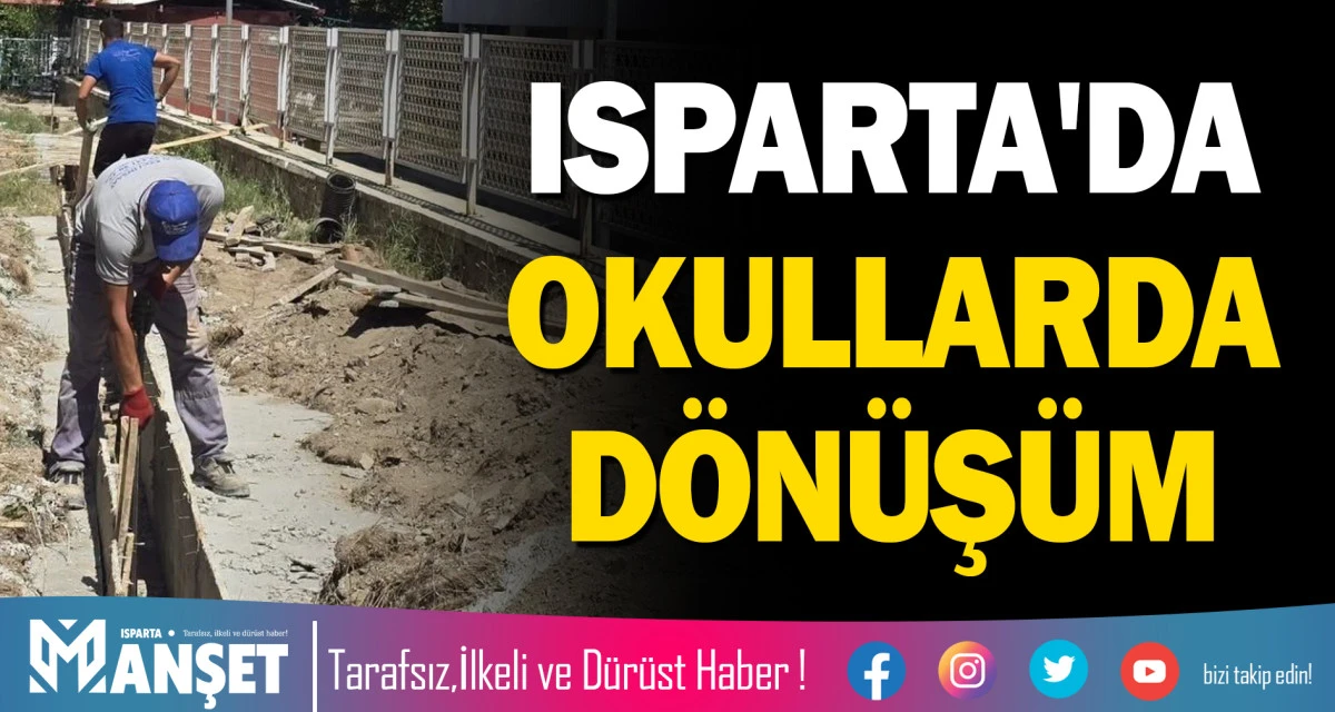 ISPARTA'DA OKULLARDA D&Ouml;N&Uuml;Ş&Uuml;M