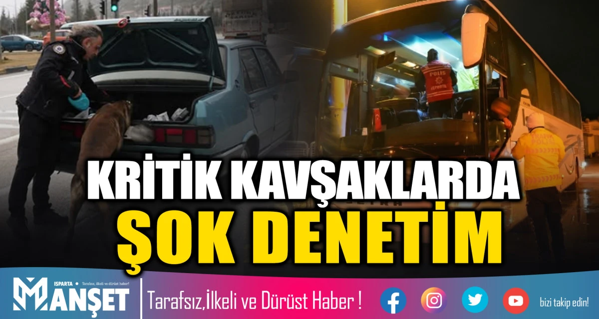 Isparta&rsquo;da Şok Yol Uygulamaları Ger&ccedil;ekleştirildi