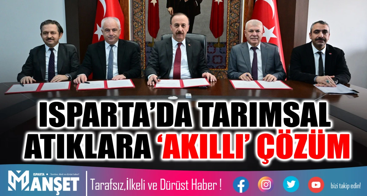 ISPARTA&rsquo;DA TARIMSAL ATIKLARA &lsquo;AKILLI&rsquo; &Ccedil;&Ouml;Z&Uuml;M