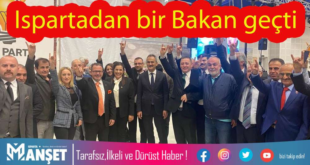 ISPARTA'DAN BİR BAKAN GEÇTİ