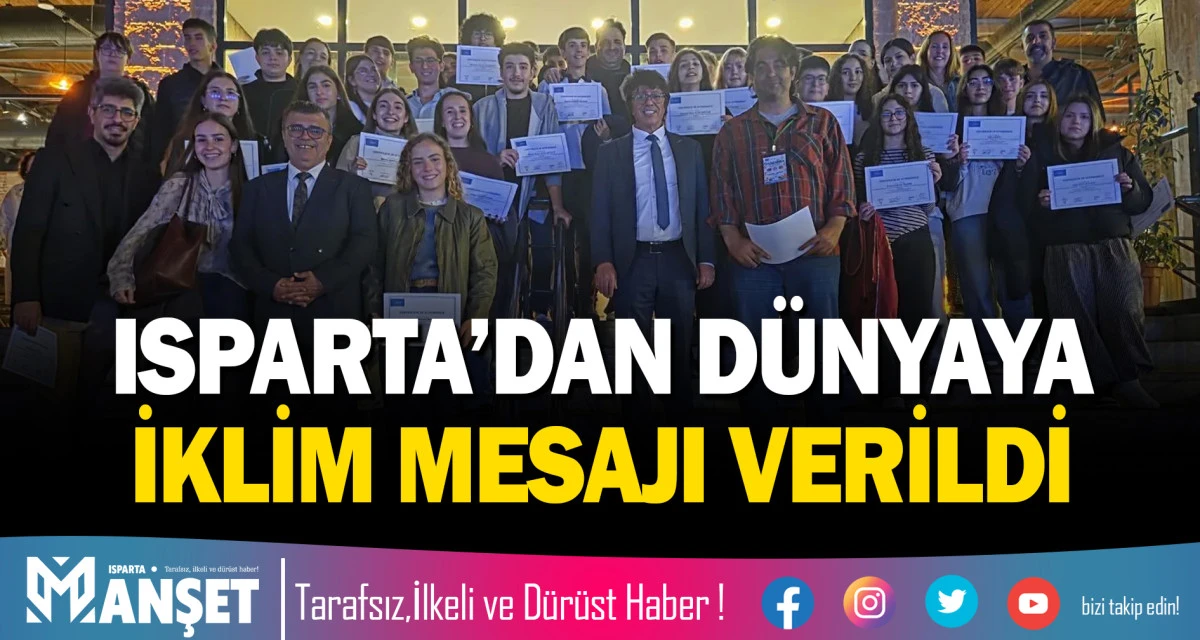 ISPARTA&rsquo;DAN D&Uuml;NYAYA İKLİM MESAJI
