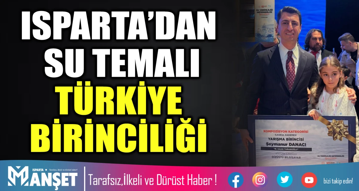 ISPARTA&rsquo;DAN SU TEMALI T&Uuml;RKİYE BİRİNCİLİĞİ