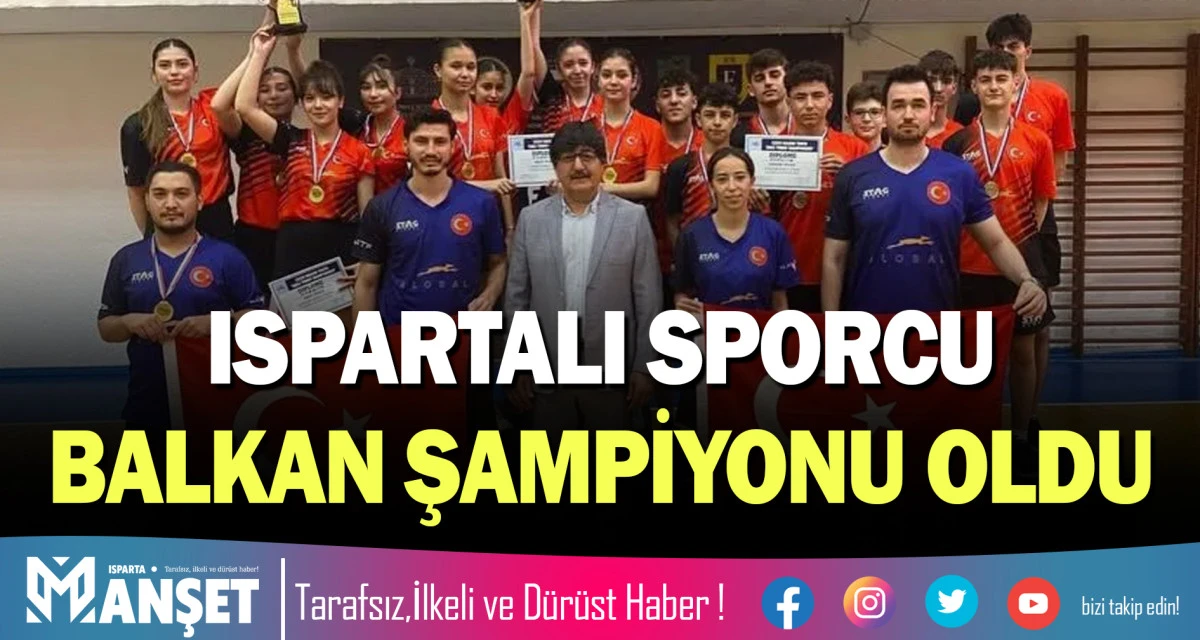 ISPARTALI SPORCU BALKAN ŞAMPİYONU OLDU