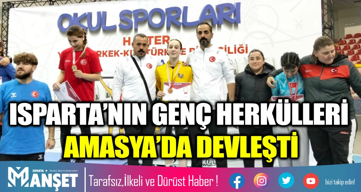 ISPARTA&rsquo;NIN GEN&Ccedil; HERK&Uuml;LLERİ AMASYA&rsquo;DA DEVLEŞTİ