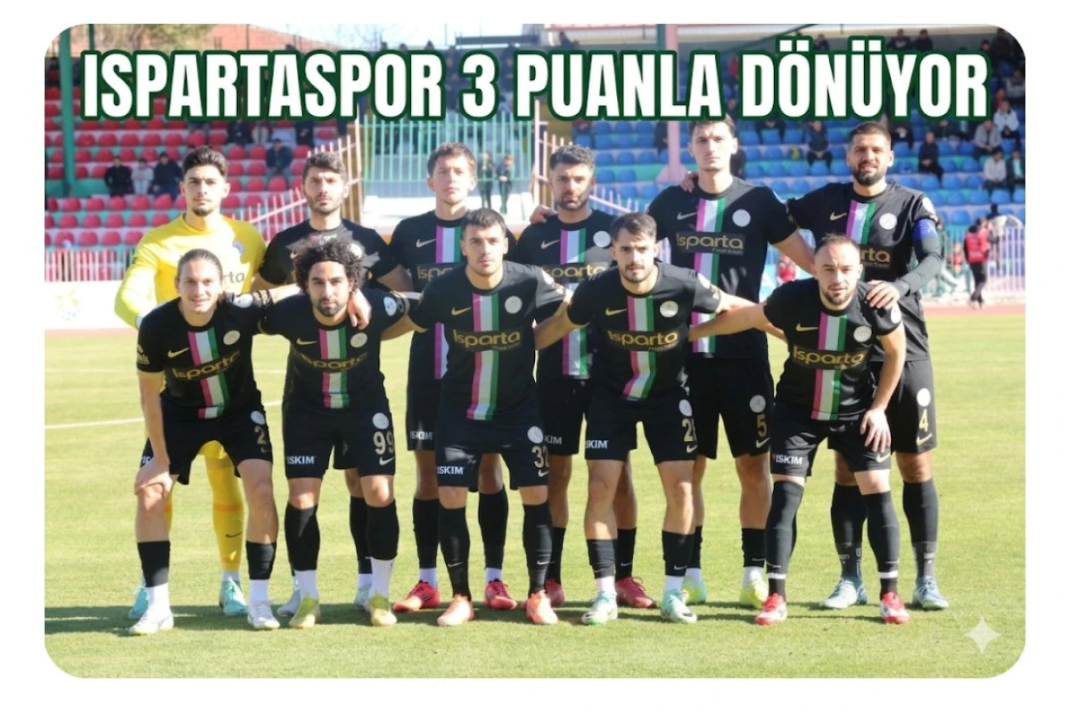 ISPARTASPOR 3 PUANLA D&Ouml;N&Uuml;YOR