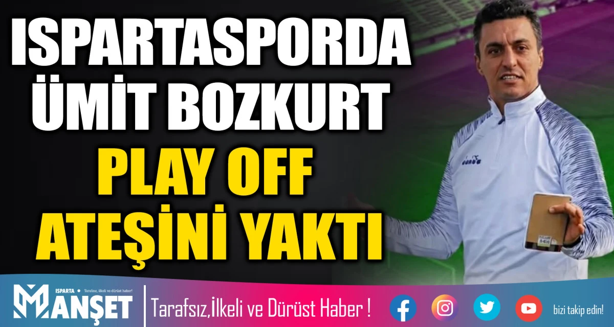 ISPARTASPORDA &Uuml;MİT BOZKURT PLAY OFF ATEŞİNİ YAKTI