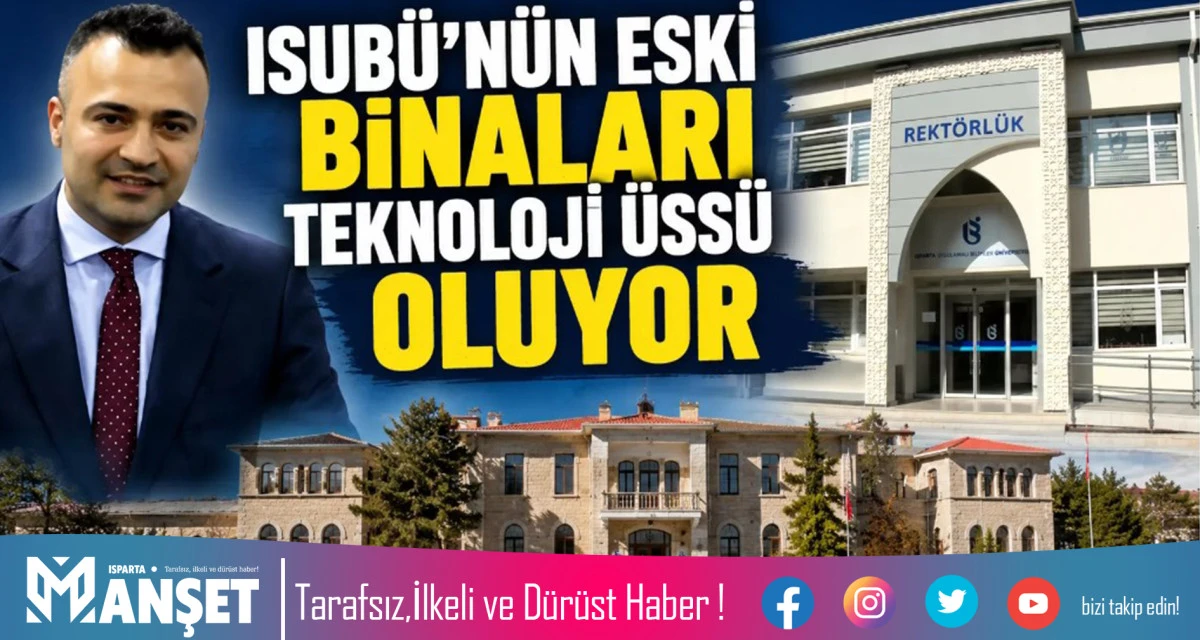ISUB&Uuml;'N&Uuml;N ESKİ BİNALARI TEKNOLOJİ &Uuml;SS&Uuml; OLUYOR