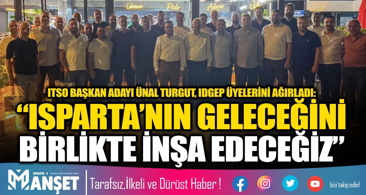 ITSO Başkan Adayı &Uuml;nal Turgut, IDGEP &uuml;yeleriyle buluştu