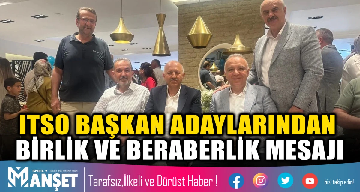 ITSO Başkan Adaylarından Birlik ve Beraberlik Mesajı