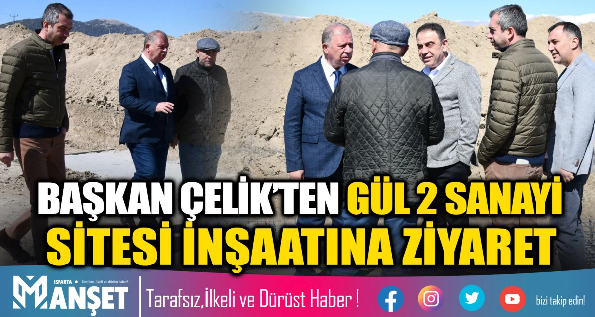 ITSO BAŞKANI METİN &Ccedil;ELİK&rsquo;TEN G&Uuml;L 2 SANAYİ SİTESİ İNŞAATINA ZİYARET