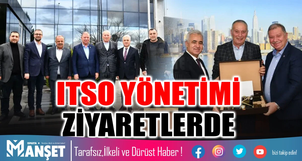 ITSO Y&Ouml;NETİMİ ZİYARETLERDE