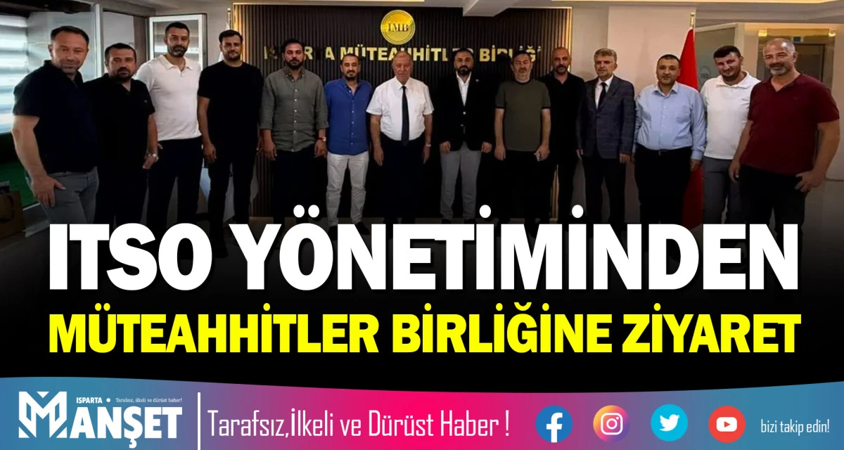 ITSO Y&Ouml;NETİMİNDEN M&Uuml;TEAHHİTLER BİRLİĞİNE ZİYARET