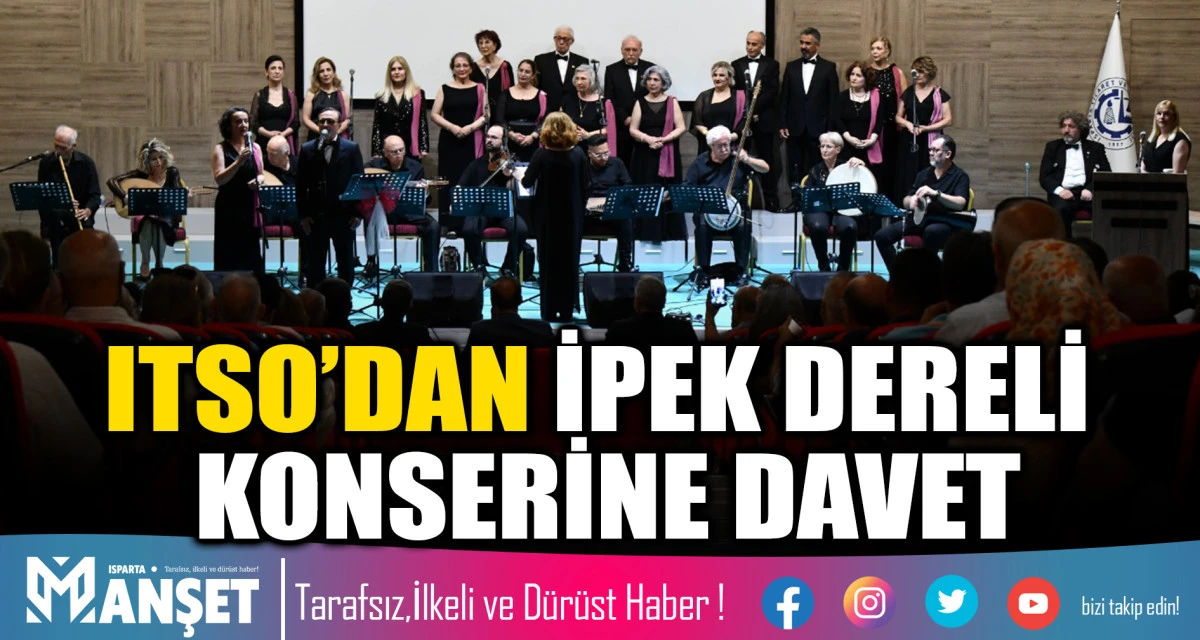 ITSO&rsquo;DAN İPEK DERELİ KONSERİNE DAVET
