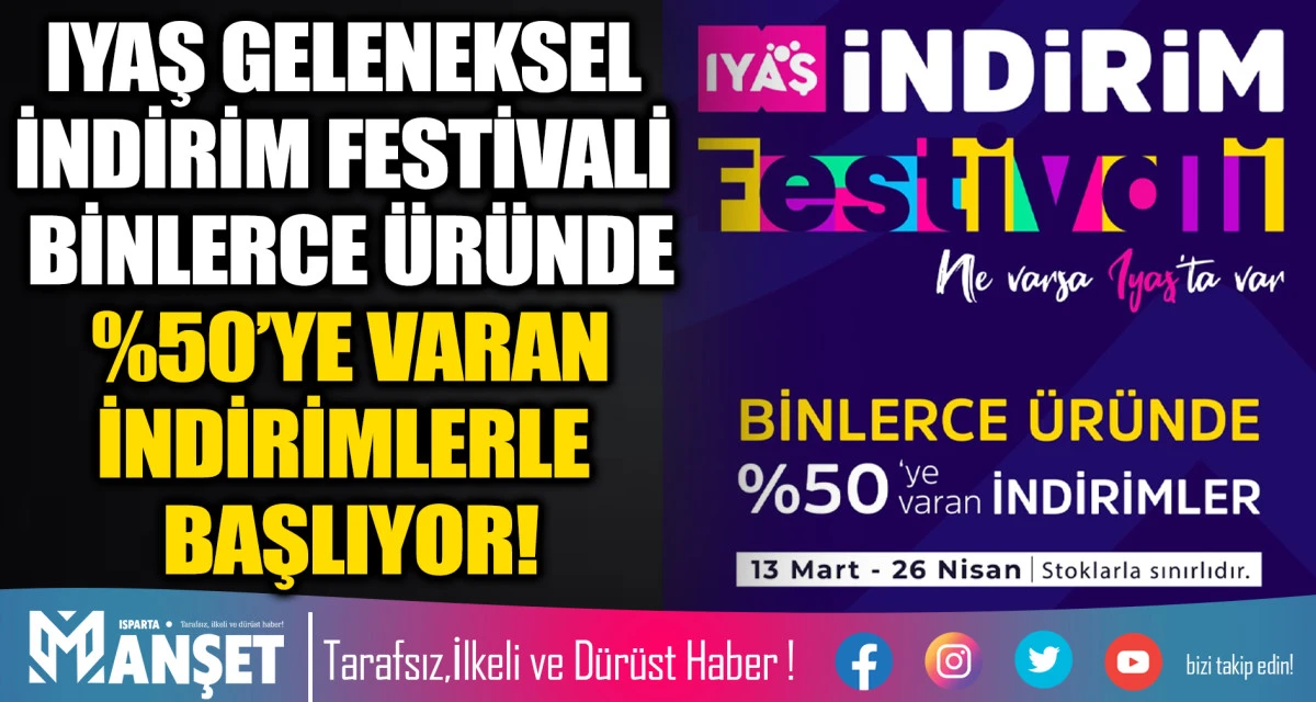 IYAŞ GELENEKSEL İNDİRİM FESTİVALİ BİNLERCE &Uuml;R&Uuml;NDE %50&rsquo;YE VARAN İNDİRİMLERLE BAŞLIYOR!