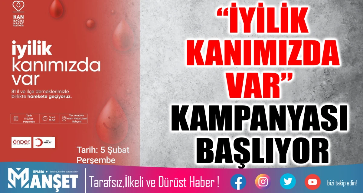 &ldquo;İYİLİK KANIMIZDA VAR&rdquo; KAMPANYASI BAŞLIYOR